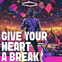 Give Your Heart A Break - Full Cover cover